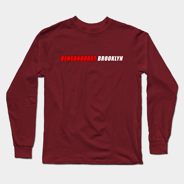 Bensonhurst Brooklyn Long Sleeve T-Shirt by Vandalay Industries